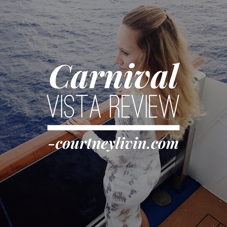 A Review Of My Week Onboard the Carnival VIsta